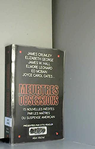 Meurtres et obsessions : 15 nouvelles inédites par les maîtres du suspense américain Books