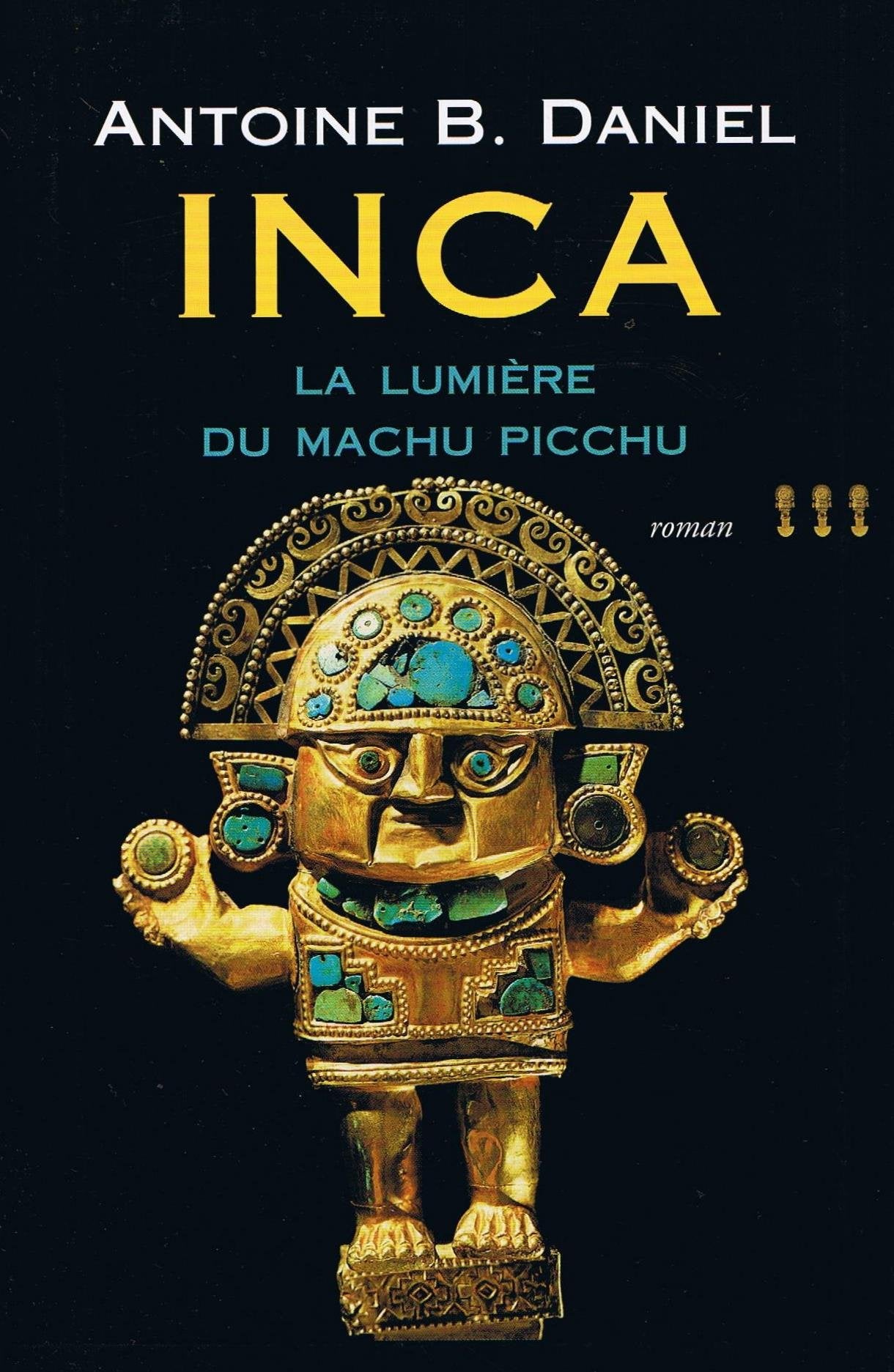 La lumière du Machu Picchu (Inca.) Books