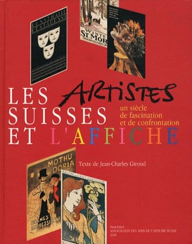 Les artistes suisses et l'affiche: Un siècle de fascination et de confrontation Film, Art & Culture