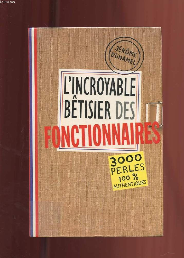 L'incroyable bêtisier des fonctionnaires Books