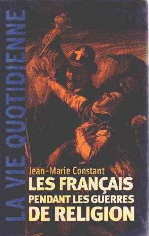 Les Français pendant les guerres de Religion book