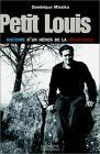 Petit Louis : Histoire d'un héros de la Résistance Books