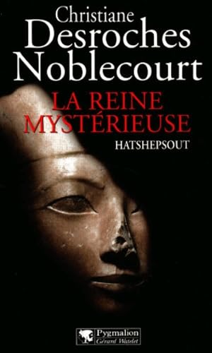 La Reine mystérieuse: Hatshepsout Politics & History
