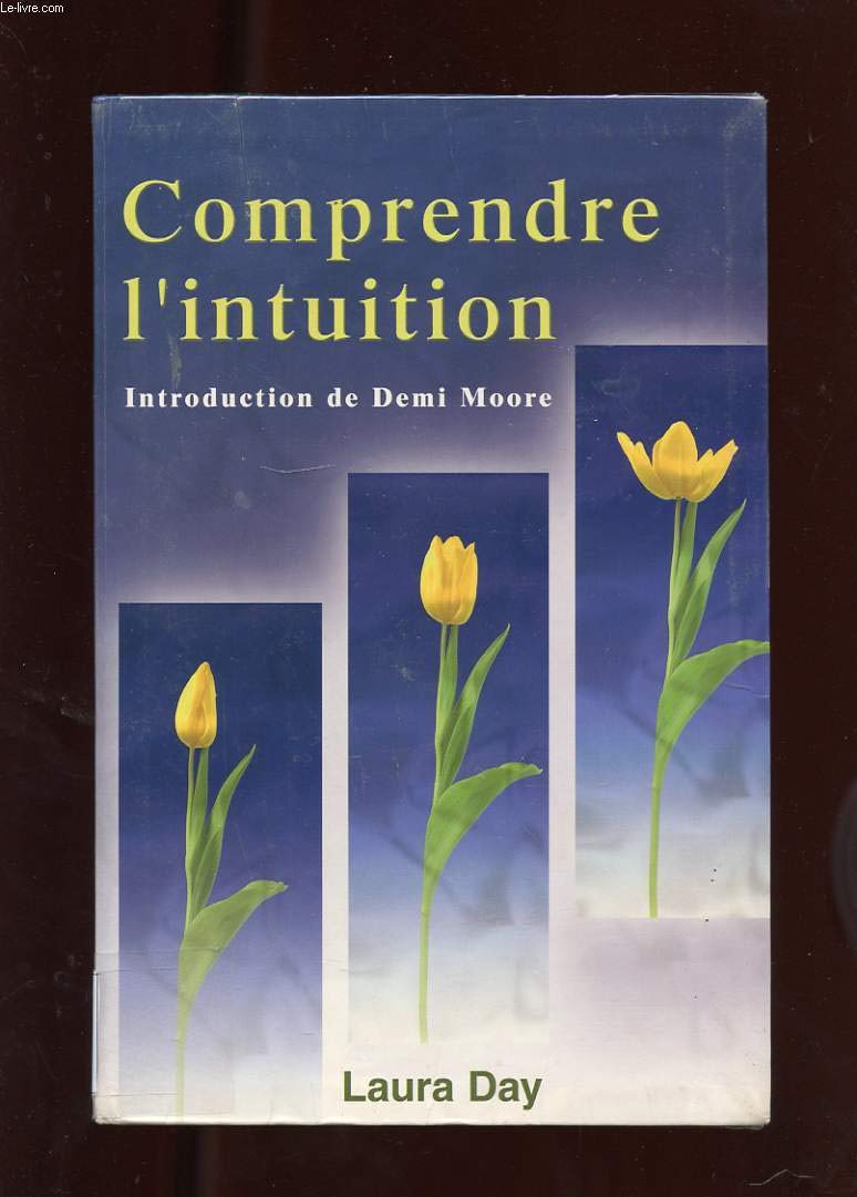 Guide pratique de l'intuition : Comment exploiter son intuition naturelle pour la mettre à son service book
