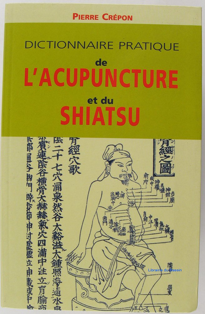 Dictionnaire pratique de l'acupuncture et du shiatsu Books