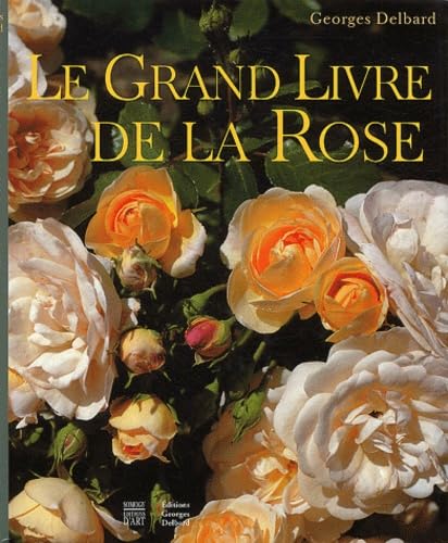 Le Grand Livre de la rose book