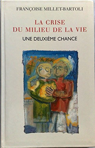 La crise du milieu de la vie : Une deuxième chance Books