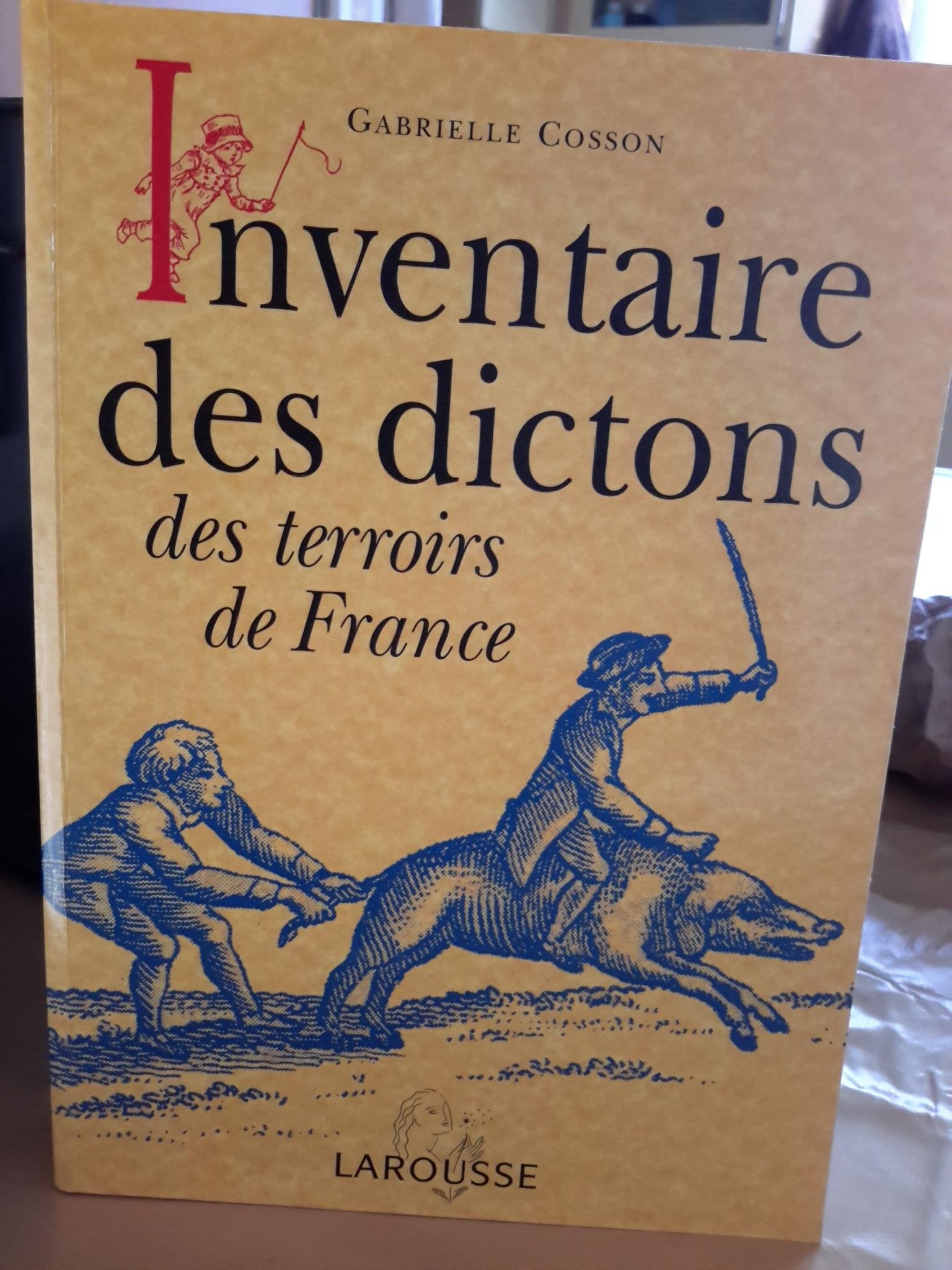 Inventaire des dictons des terroirs de France Books
