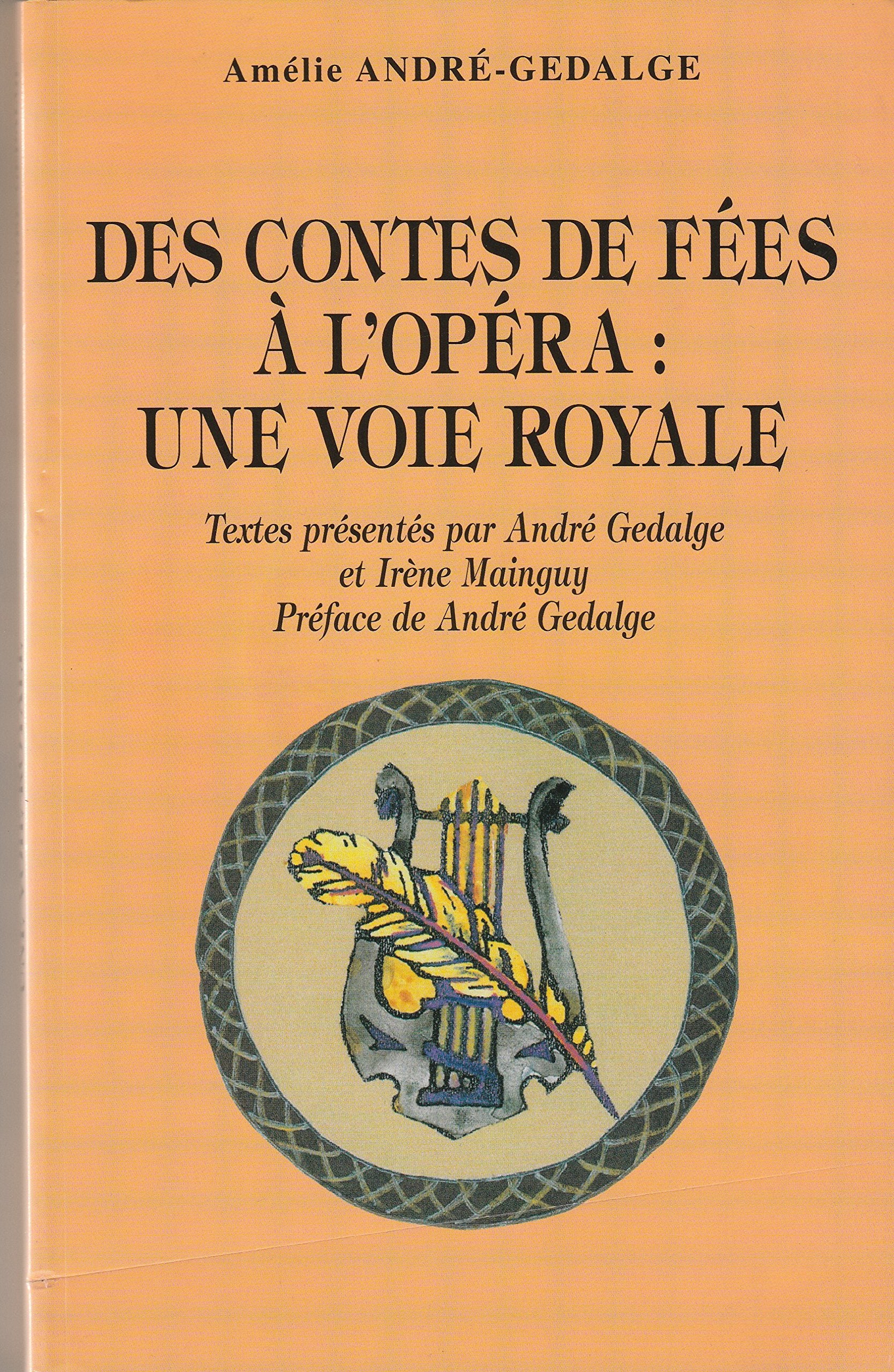 DES CONTES DE FÉES A L'OPÉRA: une VOIE ROYALE Books