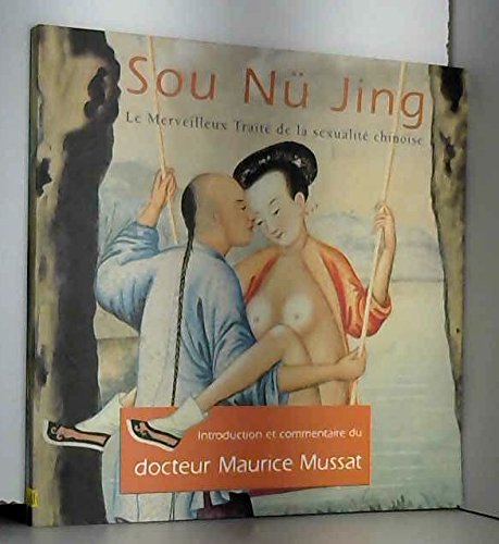 Sou nü jing : Le merveilleux traité de la sexualité chinoise Books