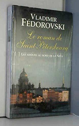 Le roman de Saint-Pétersbourg : Les amours au bord de la Néva Books