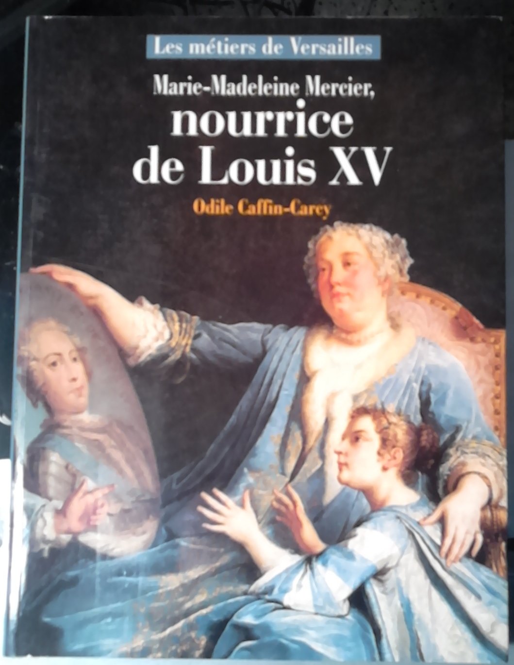 Marie-Madeleine Mercier, nourrice de Louis XV Books