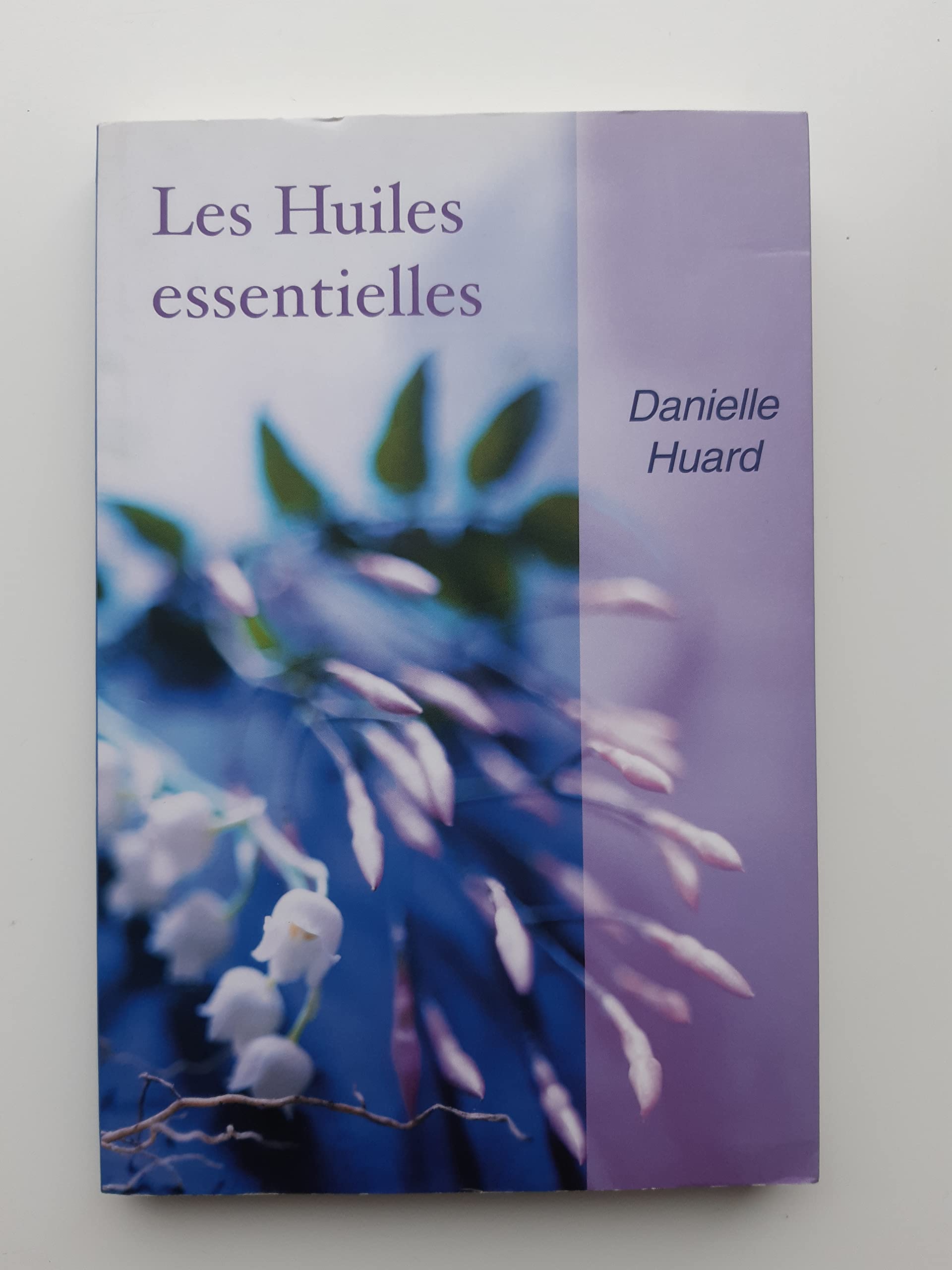 Les huiles essentielles : L'aromathérapie Books