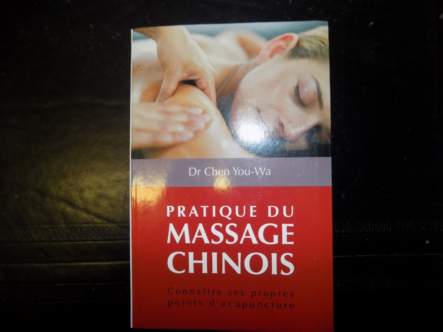 Pratique du massage chinois : Connaître ses propres points d'acupunture book