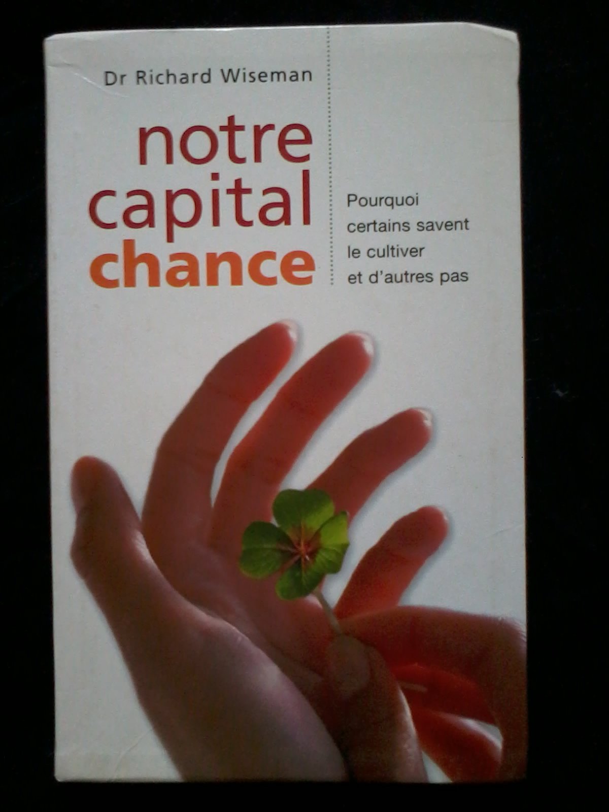 Notre capital chance : Comment l'évaluer et le développer Books