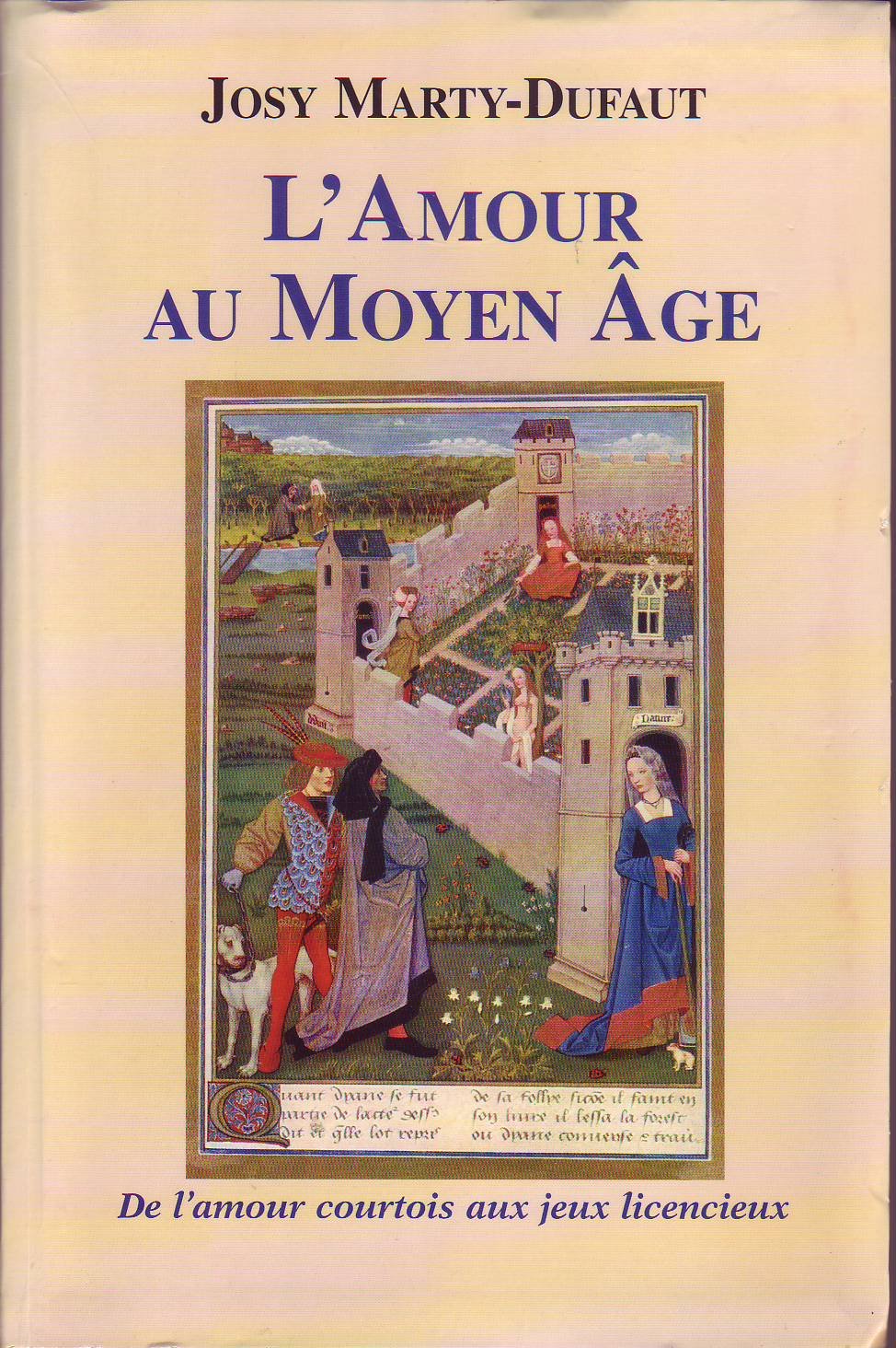 L'amour au Moyen âge : De l'amour courtois aux jeux licencieux Books