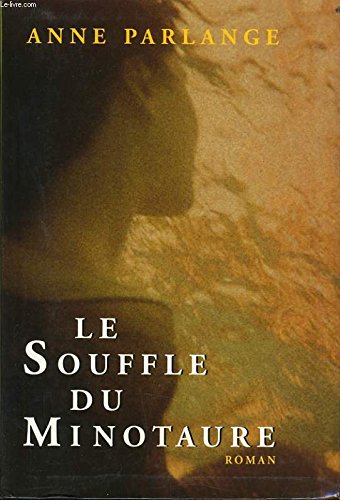 Le souffle du Minotaure by Parlange, Anne Books
