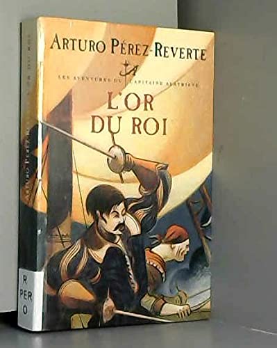 L'or du roi (Les aventures du capitaine Alatriste) Books