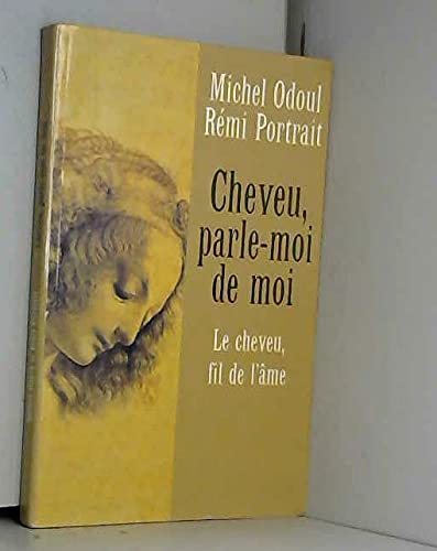 Cheveu, parle-moi de moi : Le cheveu, fil de l'âme book