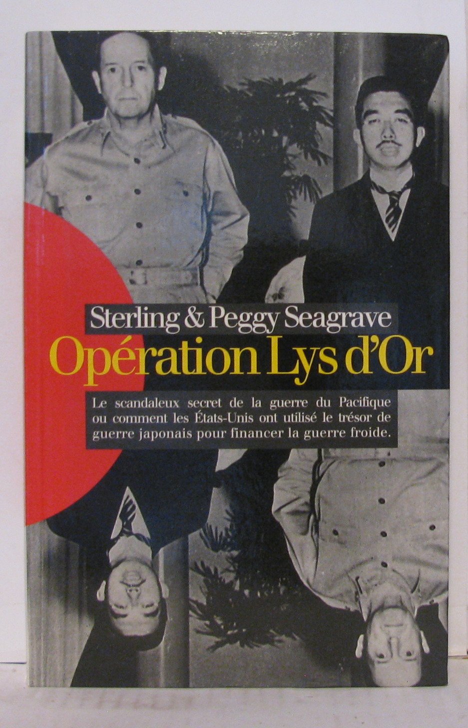 Opération Lys d'or : Le scandaleux secret de la guerre du Pacifique ou comment les États-Unis ont utilisé le trésor de guerre japonais pour financer la Guerre froide Books