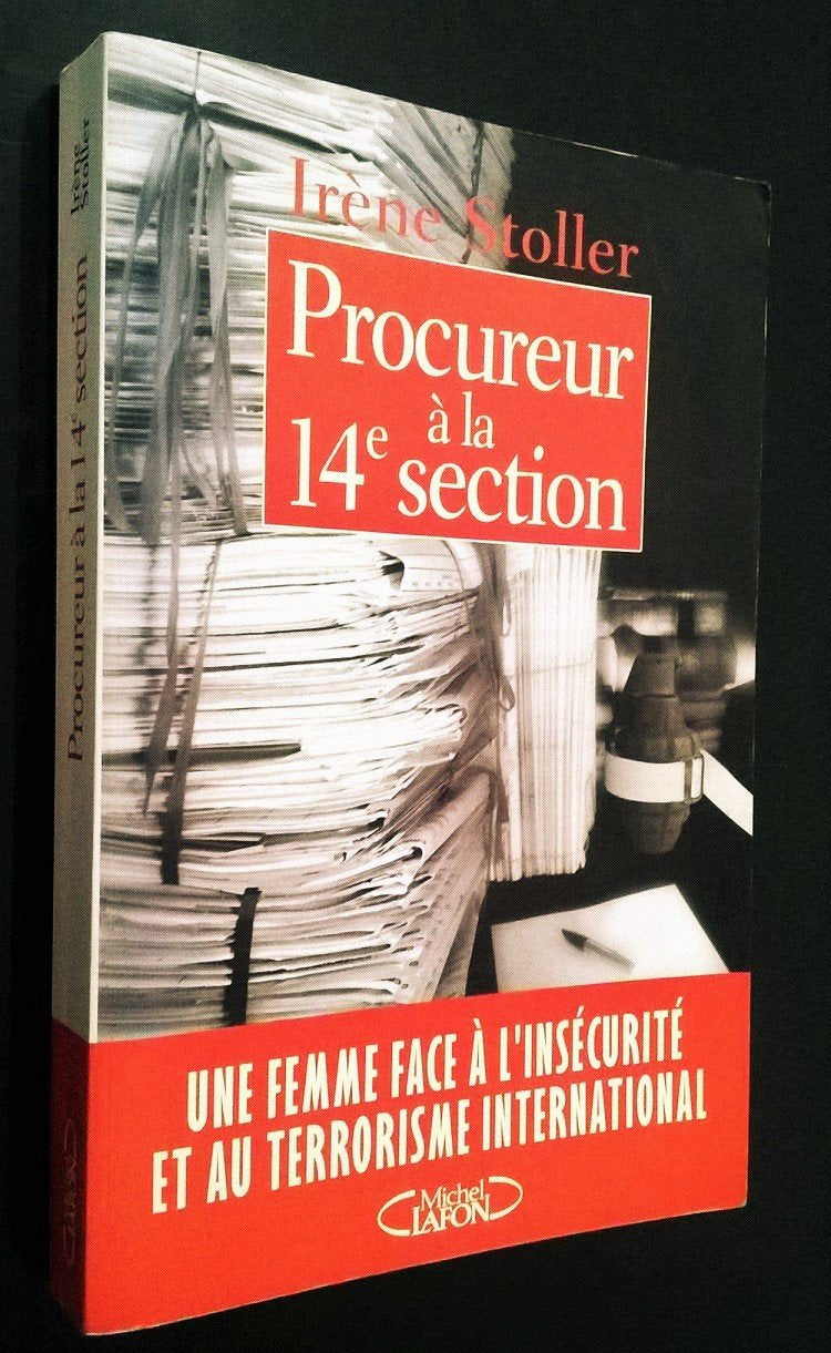 Procureur à la 14e Section, de la petite délinquance au terrorisme international. book