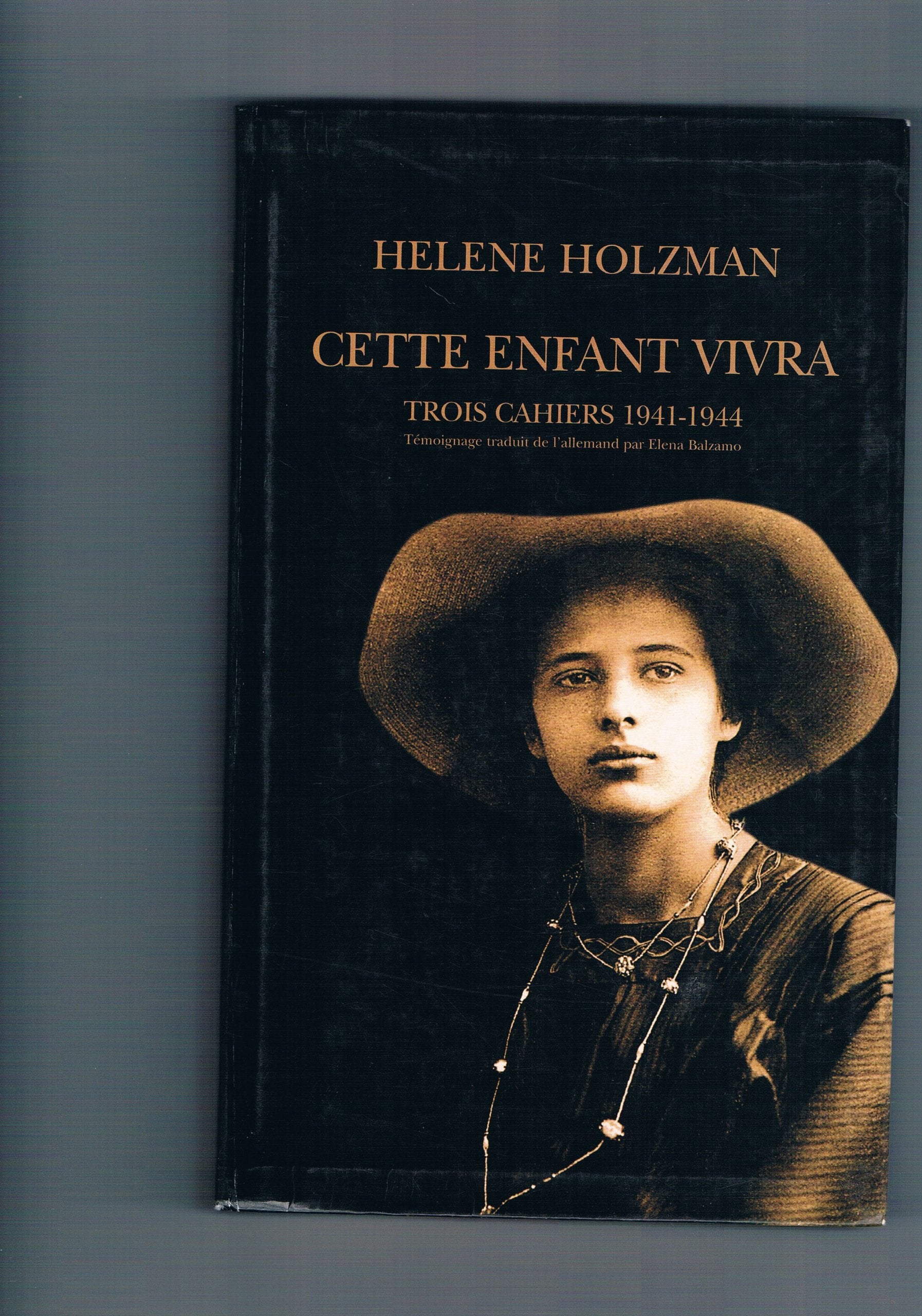 Cette enfant vivra : Cahiers 1941-1944 book