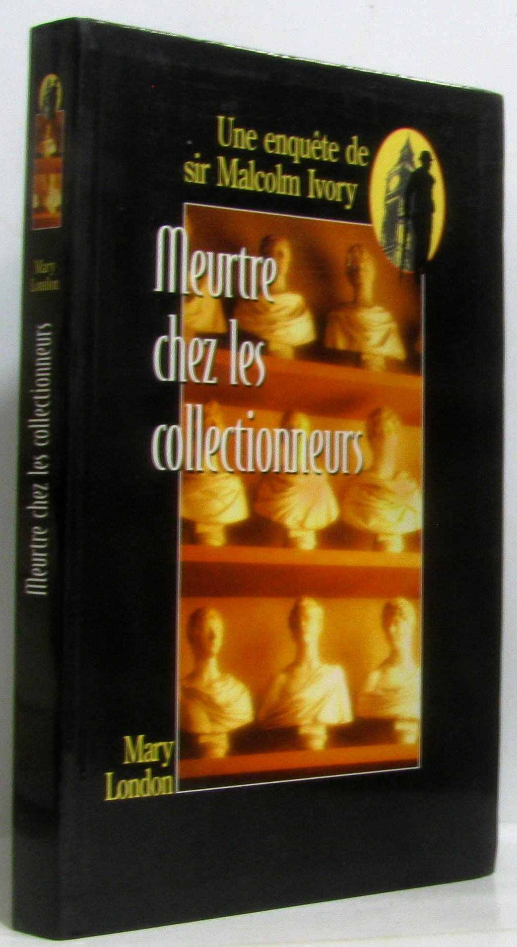 Meurtre chez les collectionneurs (Une enquête de sir Malcolm Ivory) book