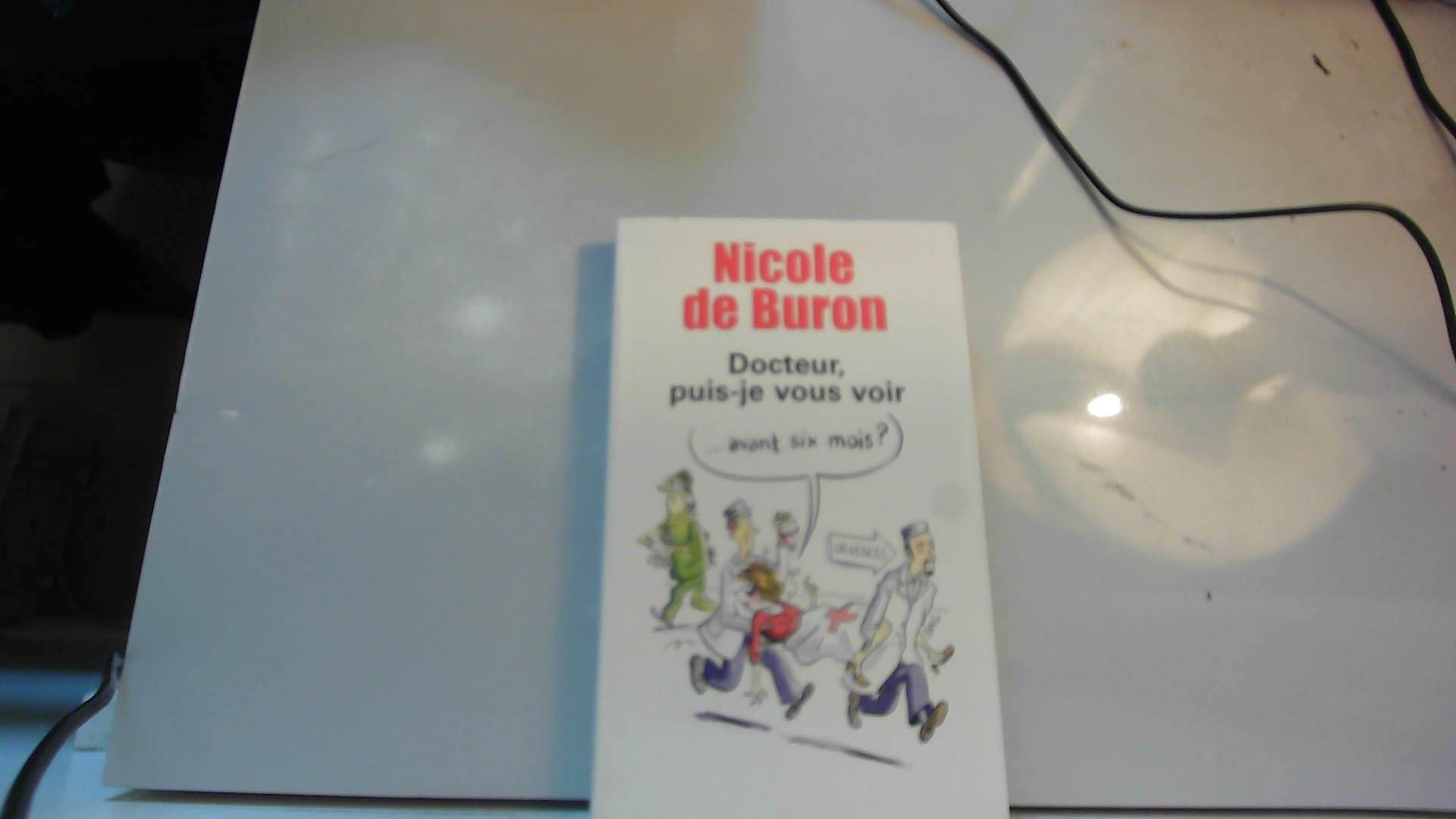 Docteur, puis-je vous voir avant six mois ? book