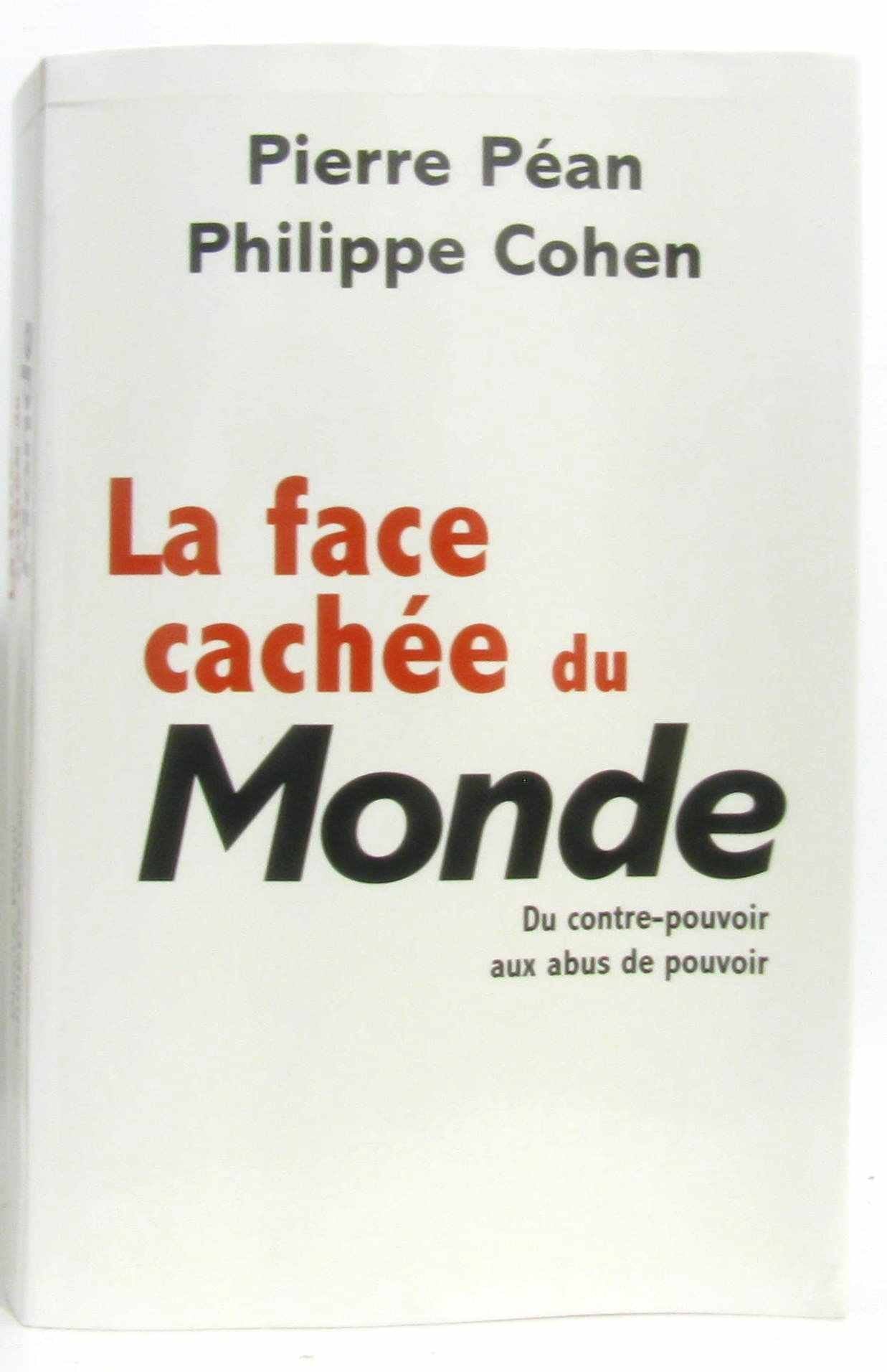 La face cachée du Monde, du contre-pouvoir aux abus de pouvoir. Books