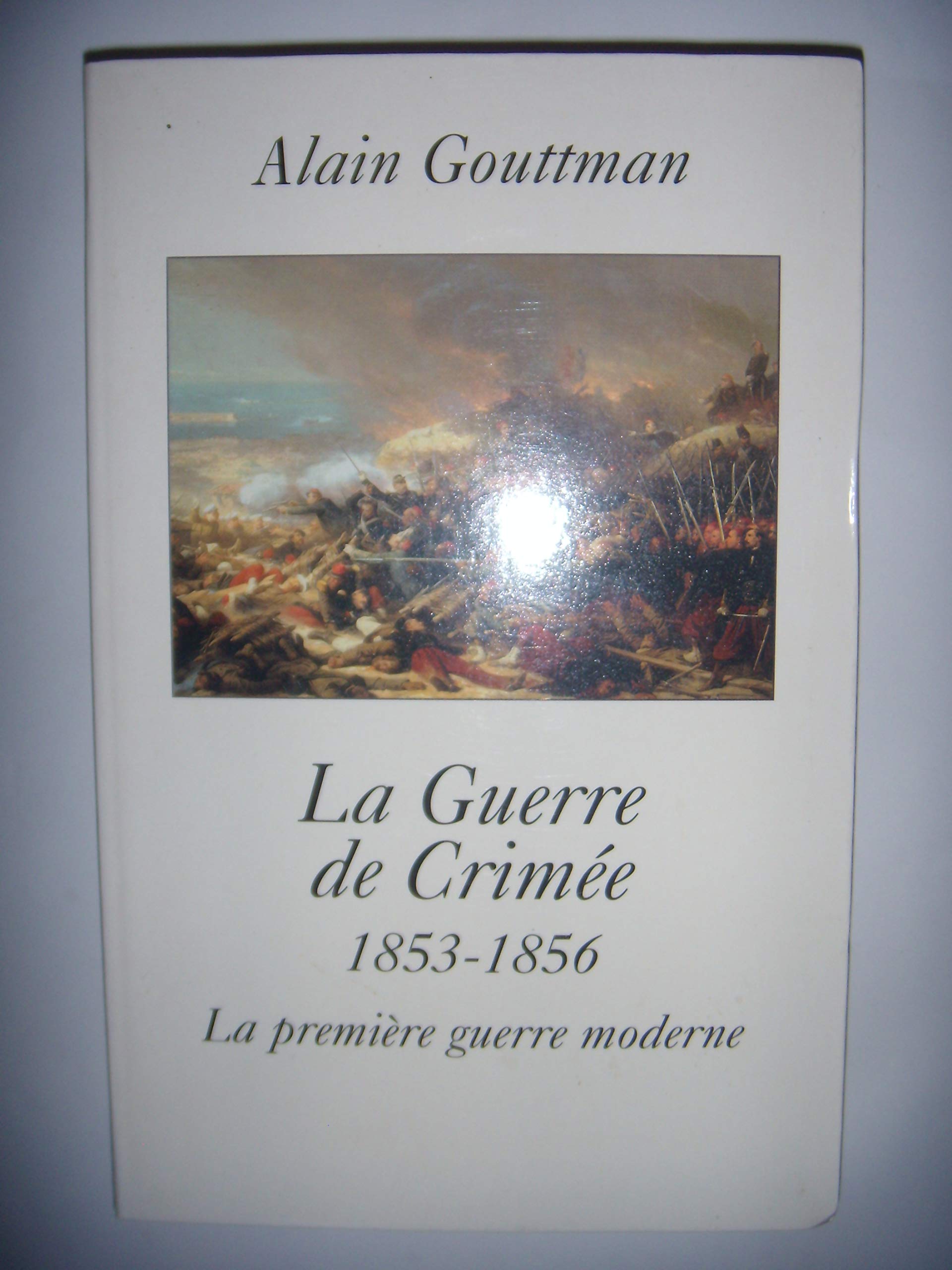 LA GUERRE DE CRIMEE.1853-1856.LA PREMIERE GUERRE MODERNE. book