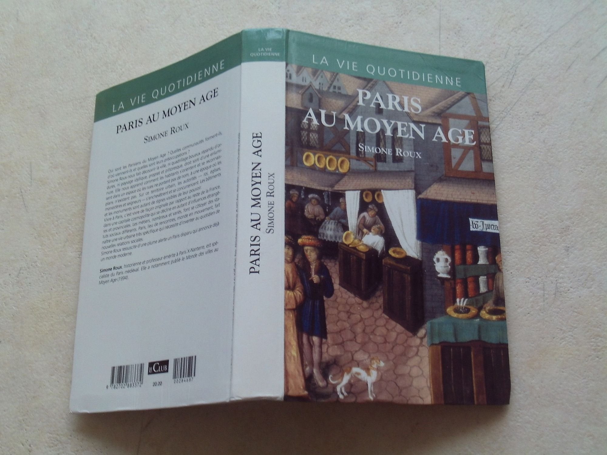 La vie quotidienne Paris au moyen-âge. Par Simone Roux Books