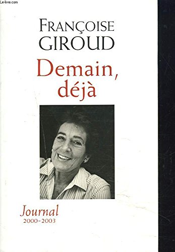 Demain, déjà. Journal 2000-2003. Books