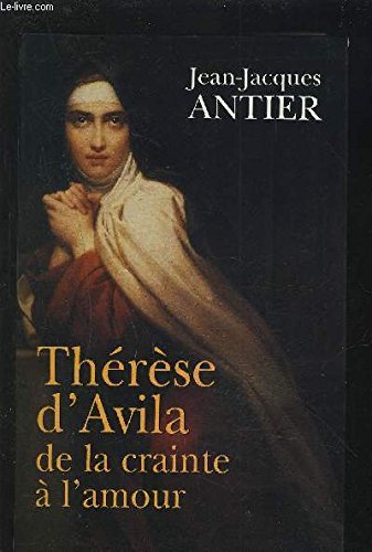 Thérèse d'Avila, de la crainte à l'amour. book