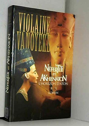 L'horizon d'Aton (Néfertiti et Akhenaton) book