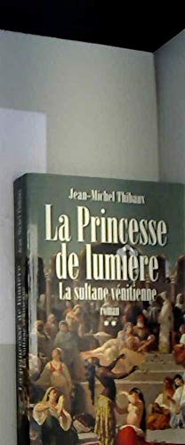 La sultane vénitienne (La princesse de lumière) book
