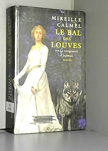 La vengeance d'Isabeau (Le bal des louves) book