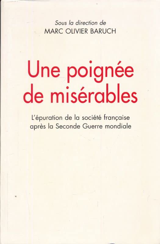 Une poignée de misérables : L'épuration de la société française après la Seconde guerre mondiale Books