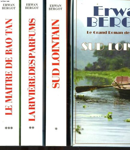 Sud lointain. le grand roman de l'indochine en 3 tomes. tome i le courrier de saïon, tome ii la riviere des parfums, tome iii le maitre de bao tan. Books