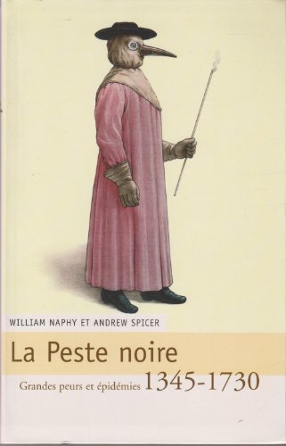 La Peste noire Grandes peurs et épidémies 1345 1730 Books