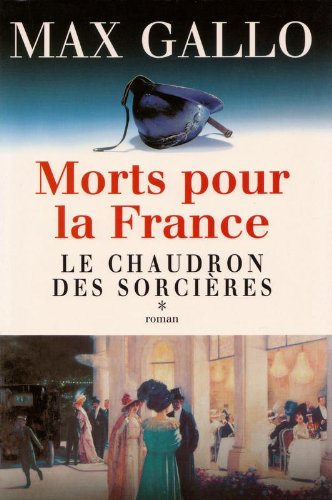 Le chaudron des sorcières : 1913-1915 (Morts pour la France) book
