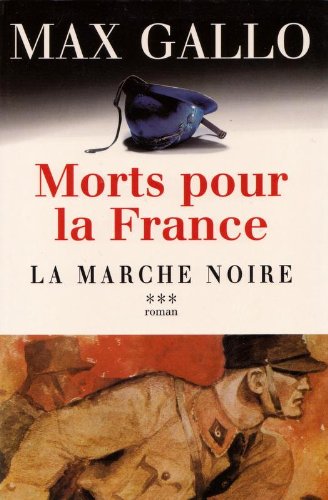 La marche noire : 1917-1944 (Morts pour la France) Books