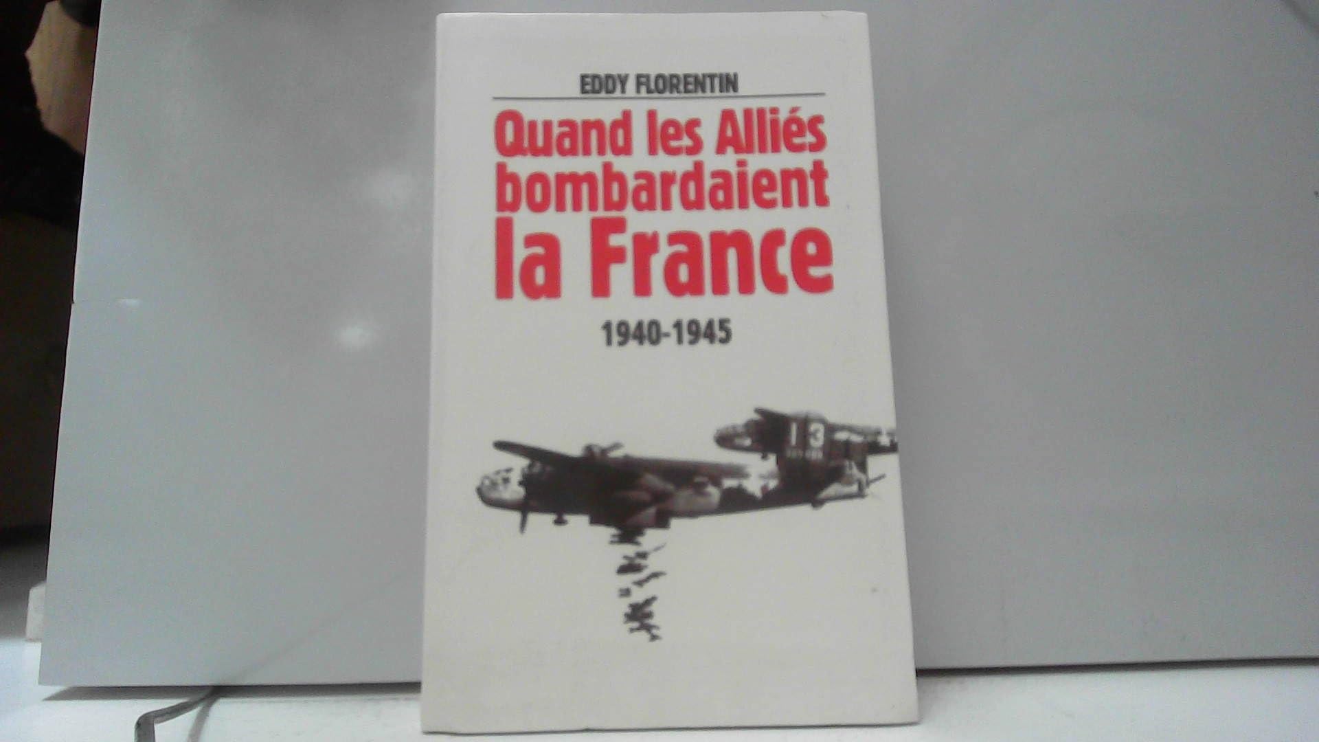 Quand les alliés bombardaient la France book