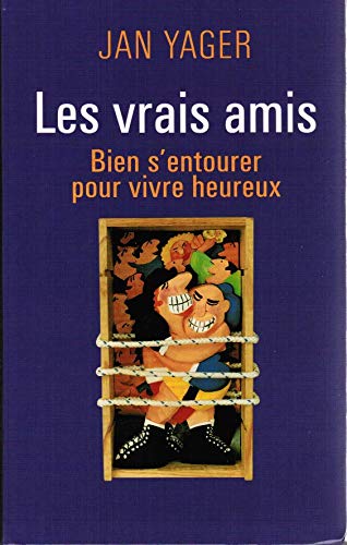 Les vrais amis : Bien s'entourer pour vivre heureux Books