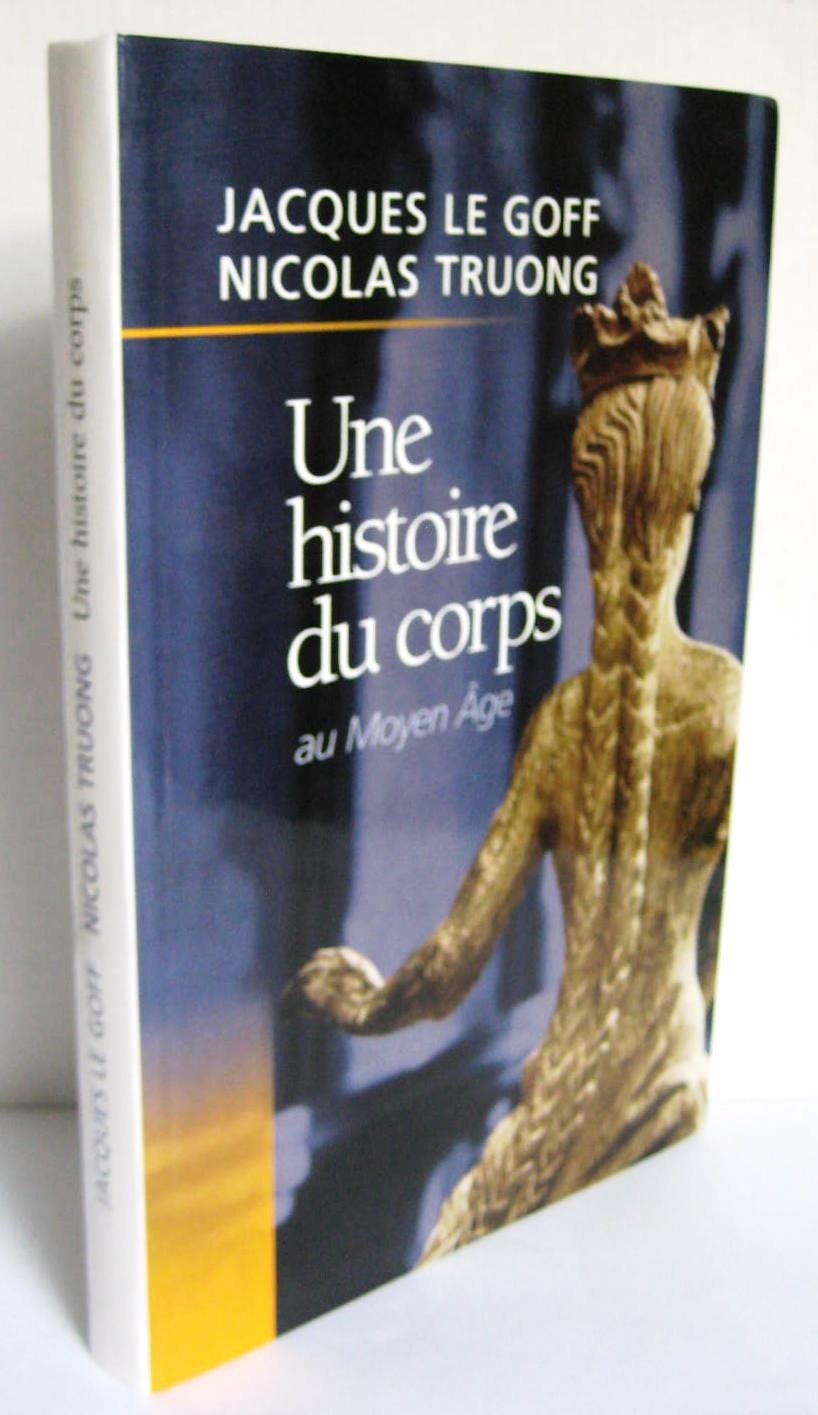 Une histoire du corps au Moyen âge Books