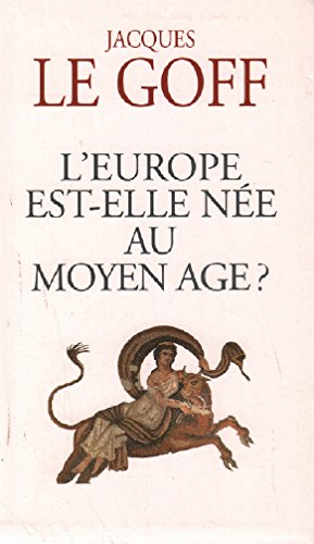 L'Europe est-elle née au Moyen âge ? book