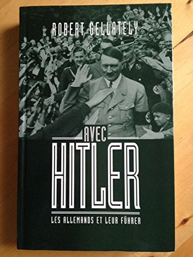 Avec Hitler : Les Allemands et leur Fürher book