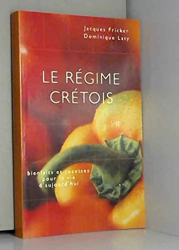Le régime crétois : Bienfaits et recettes pour la vie d'aujourd'hui Books