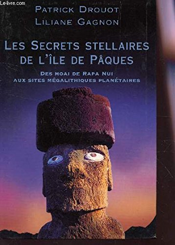 Les secrets stellaires de l'île de Pâques : Des moai de Rapa Nui aux sites mégalithiques planétaires book