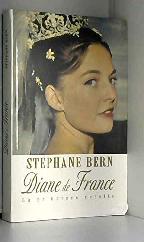 Diane de France. La princesse rebelle. Books