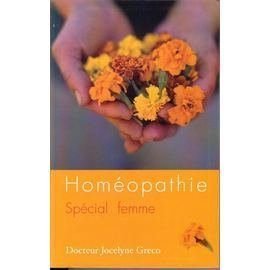 Homéopathie, spécial femme : Un guide complet pour tous les âges de la femme Books